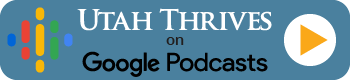 Listen to Utah Thrives on Google Podcasts